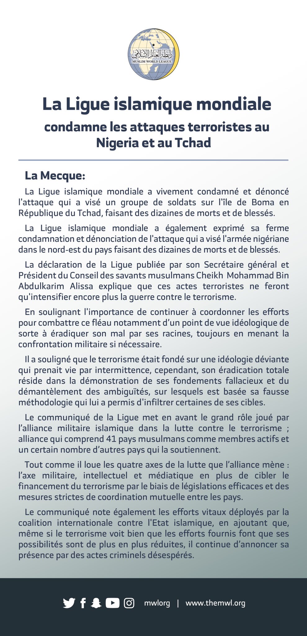 La Ligue Islamique Mondiale condamne totalement les deux attaques terroristes qui ont visé les forces militaires au Tchad et au Nigéria:"Elles ne font que renforcer encore plus la guerre contre le terrorisme".