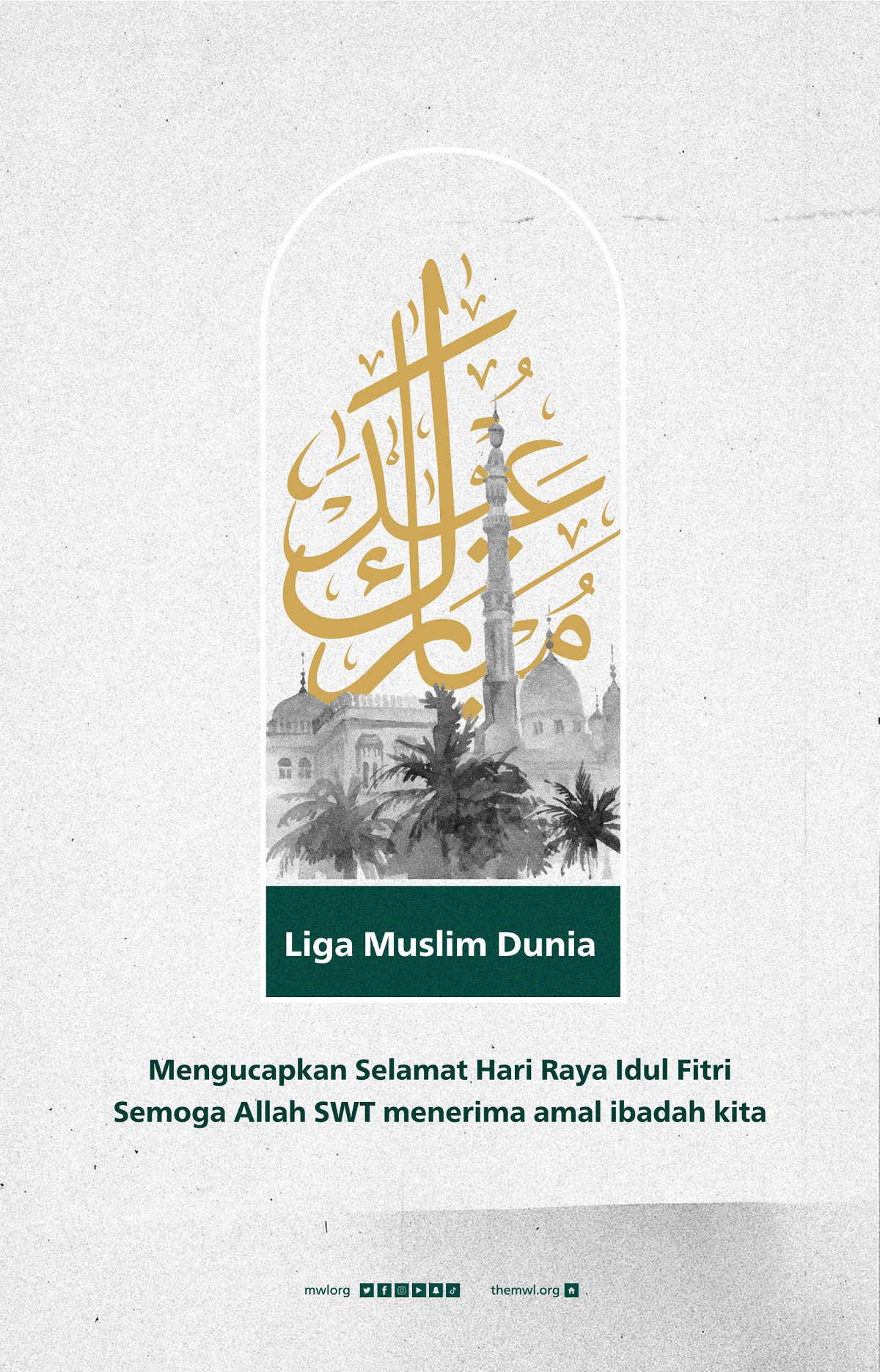 Liga Muslim Dunia mengucapkam selamat hari raya IdulFitri bagi semua umat Islam di dunia‬⁩