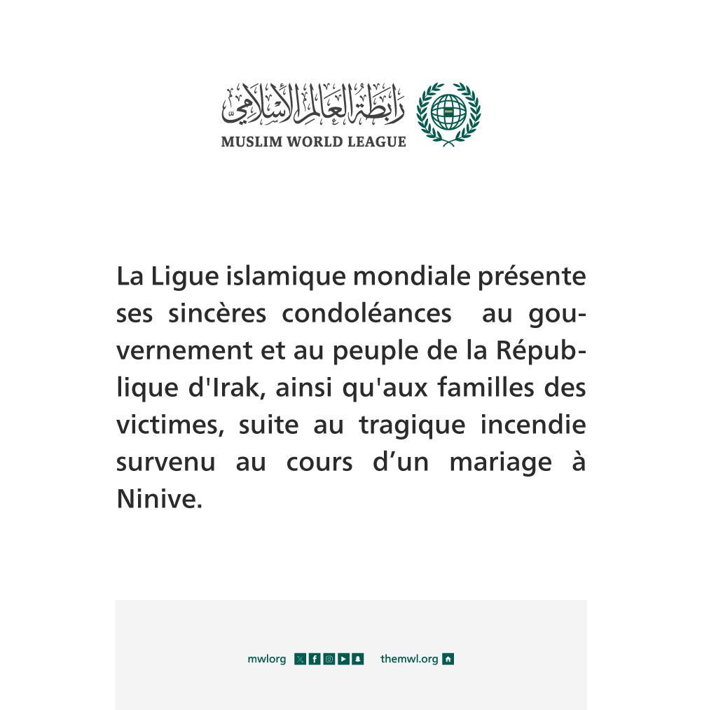 Message de condoléances de la #Ligueislamiquemondiale :