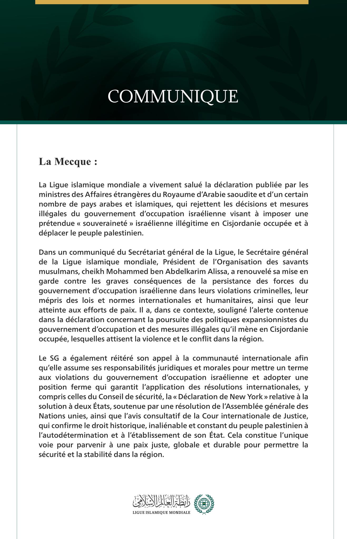 La Ligue islamique mondiale salue la déclaration des ministres des Affaires étrangères du Royaume d’Arabie saoudite et de pays arabes et islamiques qui rejettent les mesures du gouvernement d’occupation israélienne en Cisjordanie occupée