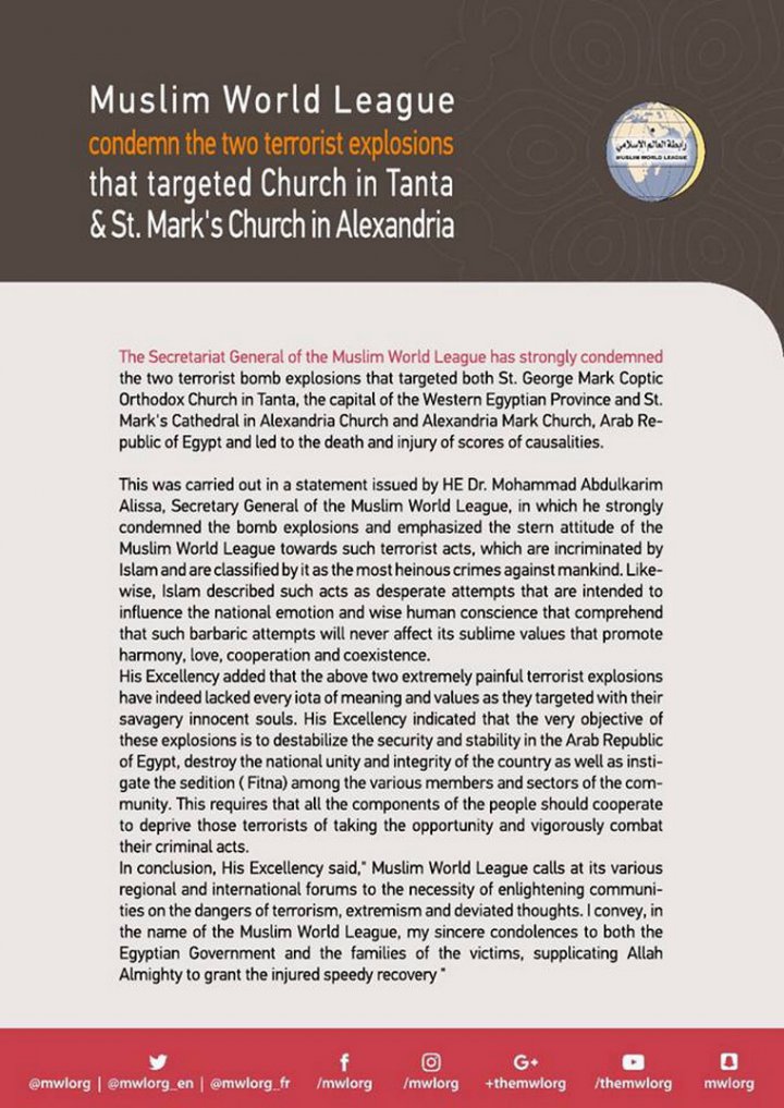 HE the MWL's Secretary General issued a statement condemning the dual terrorist bombings targeting the Church of Tanta and St. Mark church