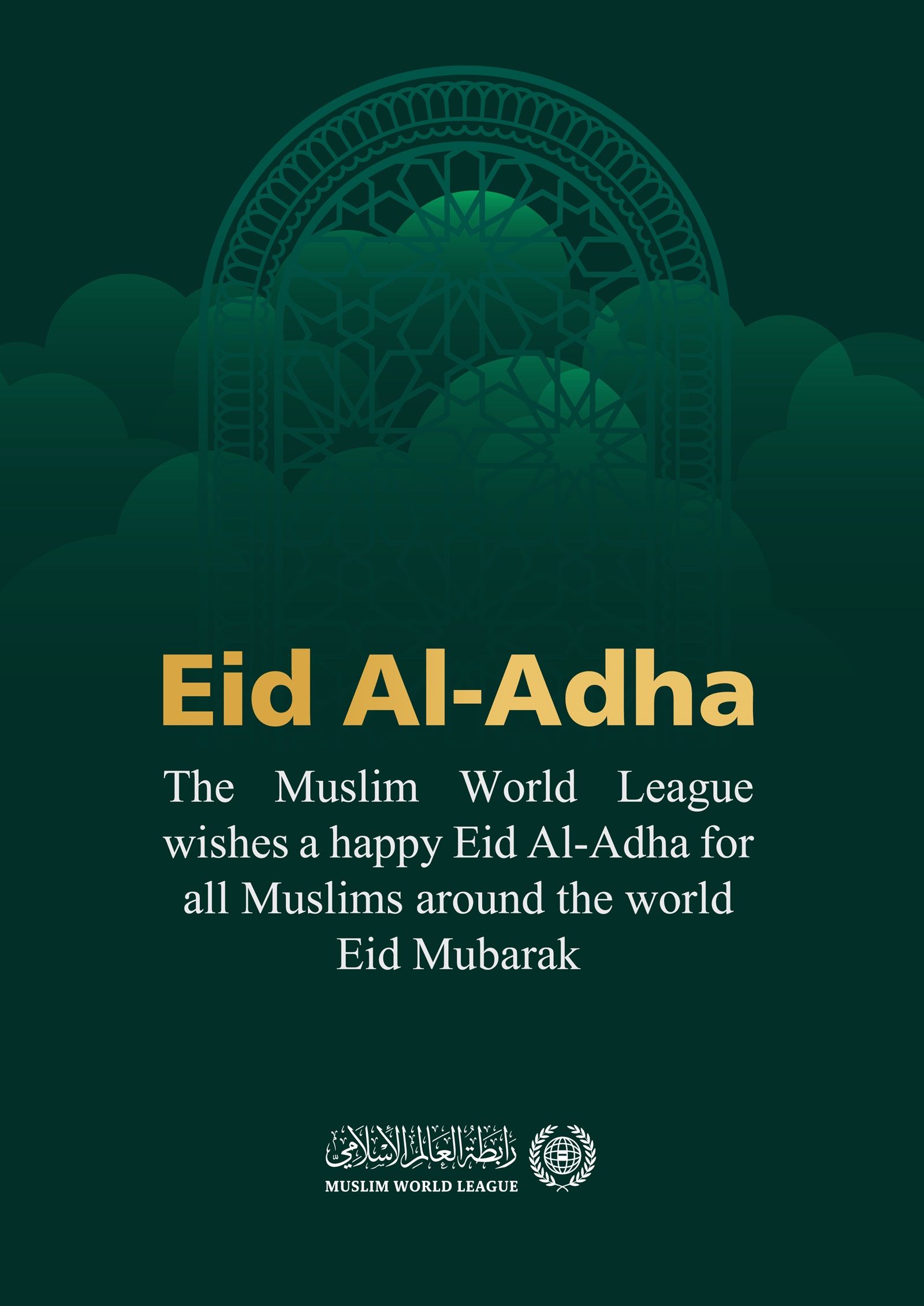 The Muslim World League wishes a happy Eid AlAdha for all Muslims around the world. Eid Mubarak; May Allah make it a good and blessed Eid for all.