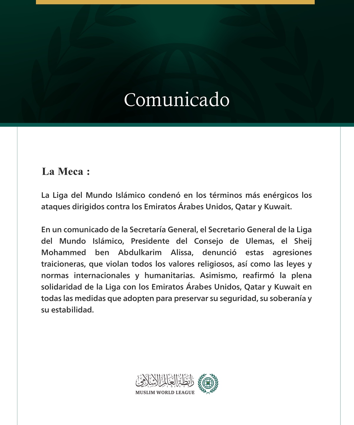 La Liga del Mundo Islámico condena los ataques dirigidos contra los Emiratos Árabes Unidos, Qatar y Kuwait.