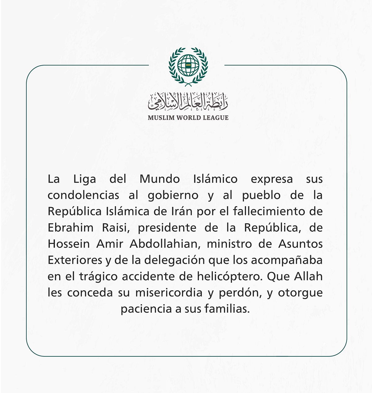 Condolencias de la LigadelMundoIslamico a la República Islámica de Irán por el fallecimiento del Presidente Ebrahimraisi