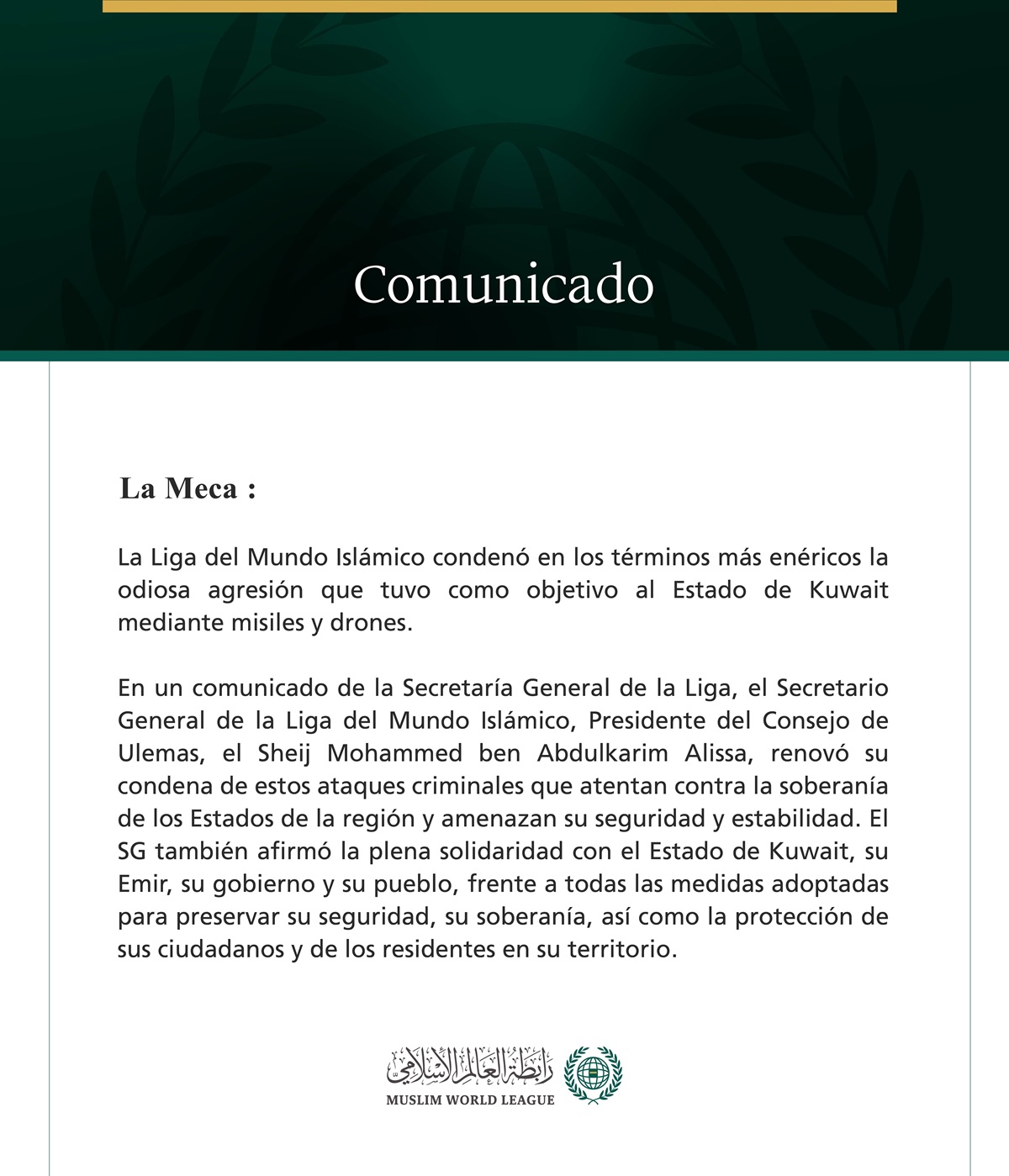 La Liga del Mundo Islámico condena la agresión contra el Estado de Kuwait.