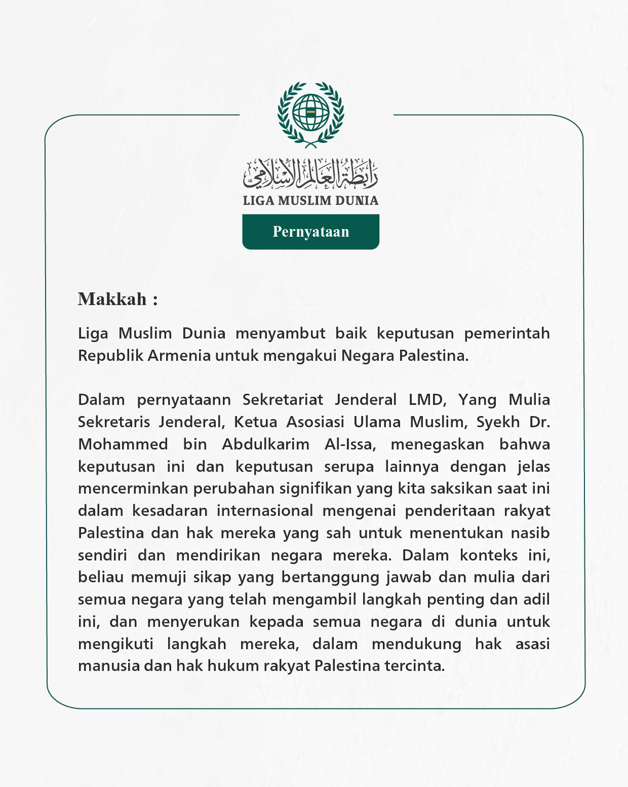 Liga Muslim Dunia menyambut baik keputusan pemerintah Republik Armenia untuk mengakui Negara Palestina.