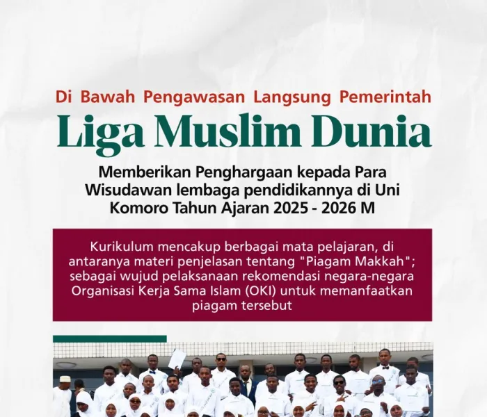 Ketahui detail apresiasi Liga Muslim Dunia terhadap para wisudawan lembaga pendidikannya di Uni Komoro, serta kehadirannya di bidang pendidikan di seluruh penjuru republik dengan sambutan dan pengawasan langsung dari pemerintah.