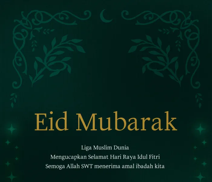 Liga Muslim Dunia mengucapkam selamat hari raya Idul Fitri kepada seluruh umat Islam, semoga Allah SWT menerima amal ibadah kita.