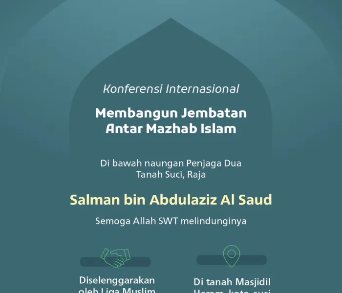 Di bawah naungan Penjaga Dua Tanah Suci, “semoga Allah SWT melindunginya”: Besok, “Insya Allah,” Makkah akan menjadi tuan rumah konferensi internasional: “Membangun Jembatan Antar Mazhab Islam,” yang diselenggarakan oleh Liga Muslim Dunia