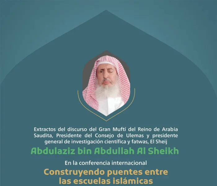 Extractos del discurso del Gran Muftí del Reino de Arabia Saudita