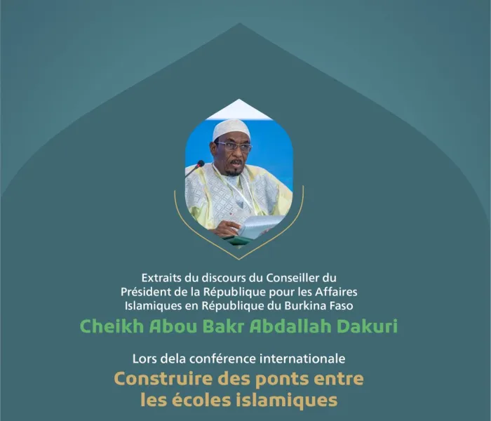 « Si la loyauté envers les écoles et les intérêts personnels » Extraits du discours du Conseiller du Président de la République pour les Affaires Islamiques en République du Burkina Faso