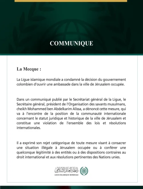 La Ligue islamique mondiale condamne la décision du gouvernement colombien d’ouvrir une ambassade à Jérusalem occupée.