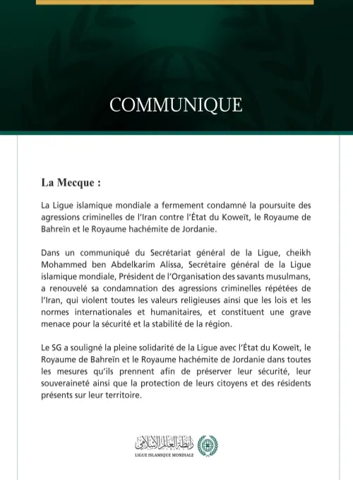 La Ligue islamique mondiale condamne la poursuite des agressions criminelles de l’Iran contre le Koweït, Bahreïn et la Jordanie.