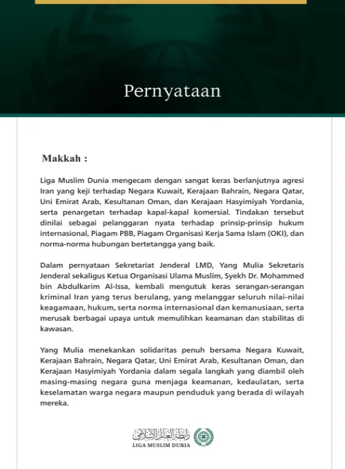 Liga Muslim Dunia Mengecam Berlanjutnya Agresi Iran yang Keji terhadap Negara-Negara Teluk, Yordania, dan Kapal-Kapal Komersial