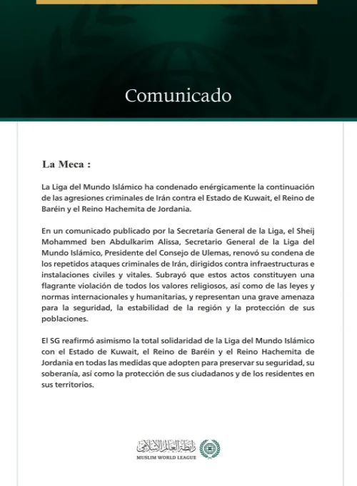 La Liga del Mundo Islámico condena la continuación de las agresiones criminales de Irán contra Kuwait, Baréin y Jordania