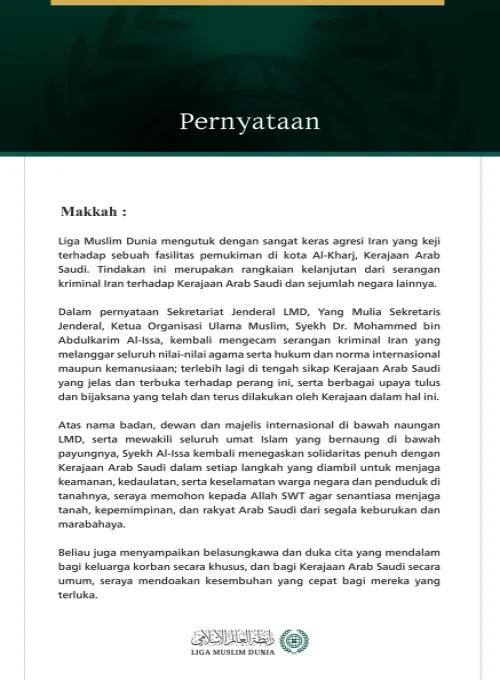Makkah: Liga Muslim Dunia mengutuk dengan sangat keras agresi Iran yang keji terhadap sebuah fasilitas pemukiman di kota Al-Kharj, Kerajaan Arab Saudi. Tindakan ini merupakan rangkaian kelanjutan dari serangan kriminal Iran terhadap Kerajaan Arab Saudi dan sejumlah negara lainnya.