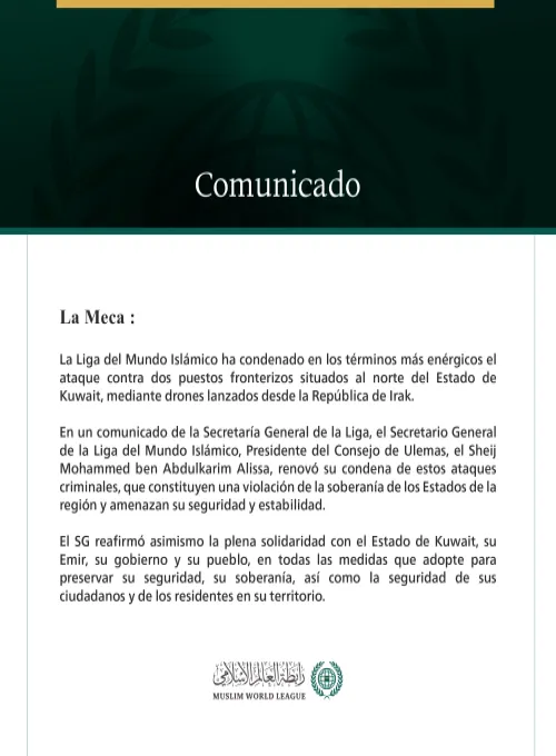 La Liga del Mundo Islámico condena el ataque contra dos puestos fronterizos en el norte de Kuwait.