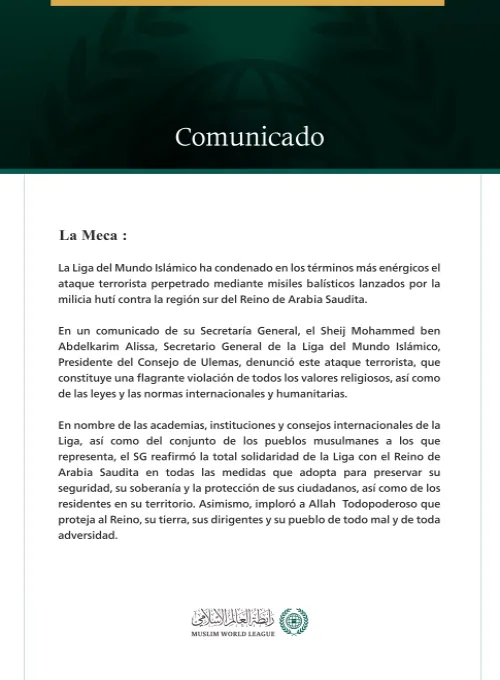La Liga del Mundo Islámico condena el ataque terrorista perpetrado mediante misiles balísticos lanzados por la milicia hutí contra la región sur del Reino de Arabia Saudita.
