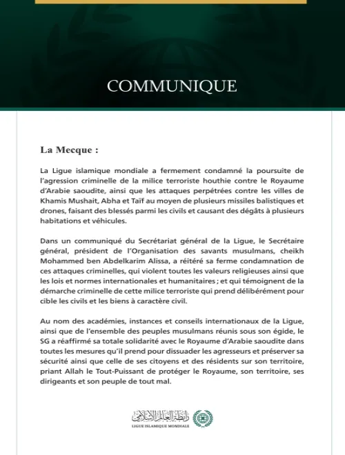 La Ligue islamique mondiale condamne la poursuite des attaques criminelles de la milice terroriste houthie contre le Royaume d’Arabie saoudite.