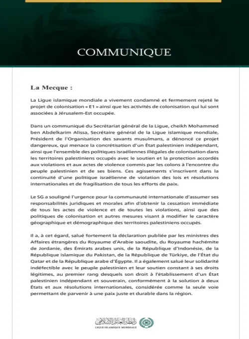 La Ligue islamique mondiale condamne le projet de colonisation « E1 » et les activités de colonisation qui lui sont associées à l’est de Jérusalem occupée.