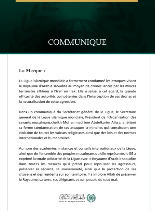 La Ligue islamique mondiale condamne les attaques criminelles menées contre le Royaume d’Arabie saoudite au moyen de drones lancés par les milices terroristes affiliées à l’Iran en Irak.