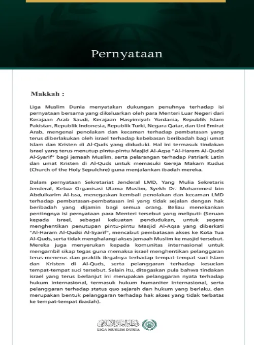 Liga Muslim Dunia Menyatakan Dukungan atas Pernyataan Arab-Islam Terkait Pembatasan israel terhadap Tempat Suci Islam dan Kristen.