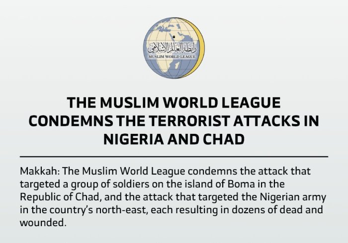 The Muslim World League condemns the terrorist attacks in Nigeria and Chad