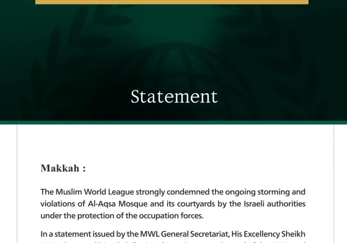 The Muslim World League condemns the ongoing Israeli storming of Al-Aqsa Mosque