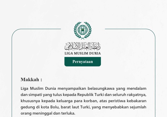 Liga Muslim Dunia menyampaikan belasungkawa yang mendalam dan simpati yang tulus kepada Republik Turki dan seluruh rakyatnya