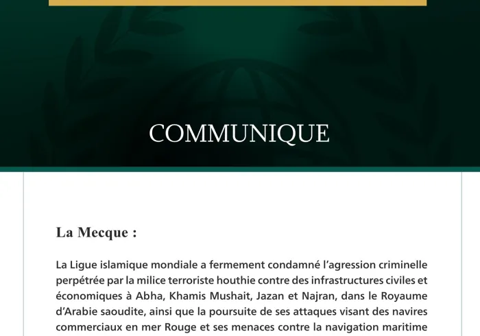 La Ligue islamique mondiale condamne les attaques de la milice terroriste houthie contre plusieurs villes du Royaume d’Arabie saoudite