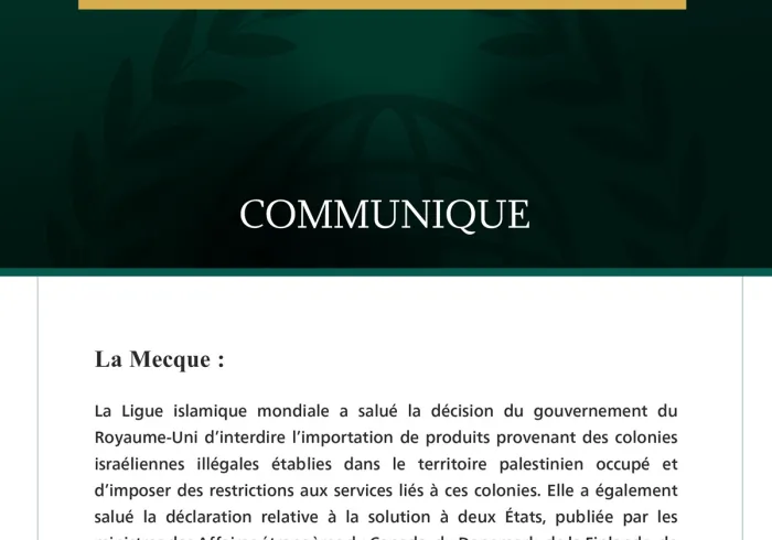 La Ligue islamique mondiale salue la décision du gouvernement britannique d’interdire l’importation de produits provenant des colonies israéliennes