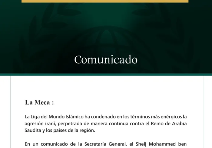 La Liga del Mundo Islámico condena en los términos más enérgicos la agresión iraní contra el Reino de Arabia Saudita y los países de la región