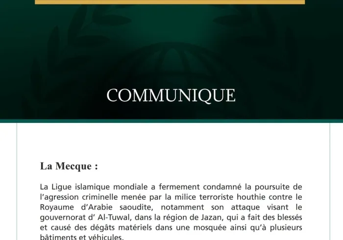 La Ligue islamique mondiale condamne les attaques de la milice terroriste houthie contre le gouvernorat d’Al-Tuwal, en Arabie saoudite