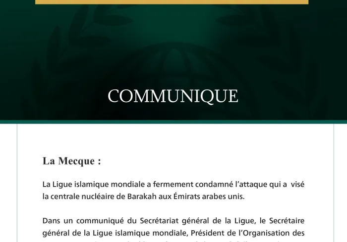 La Ligue islamique mondiale condamne l’attaque contre une centrale nucléaire aux Émirats arabes unis