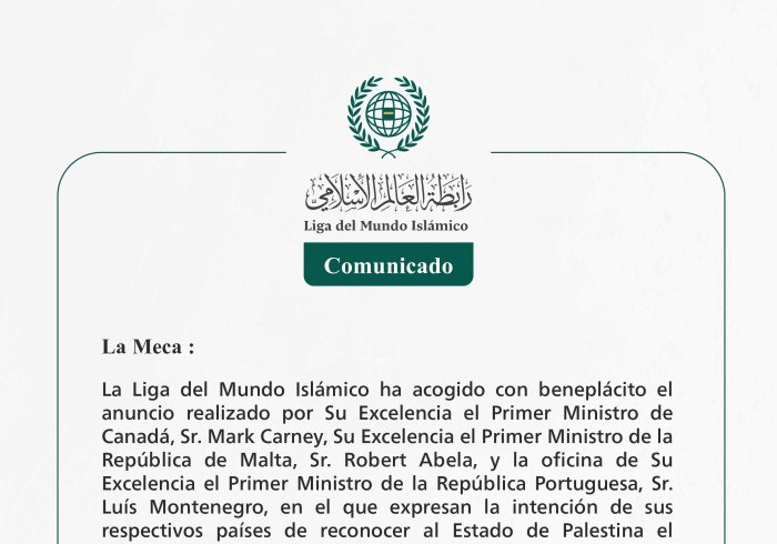 La Liga del Mundo Islámico acoge con beneplácito el anuncio de Canadá, Malta y Portugal sobre su intención de reconocer al Estado de Palestina