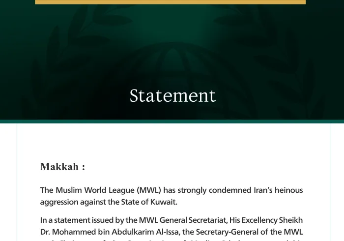 The Muslim World League Condemns Iran’s Heinous Aggression Against the State of Kuwait