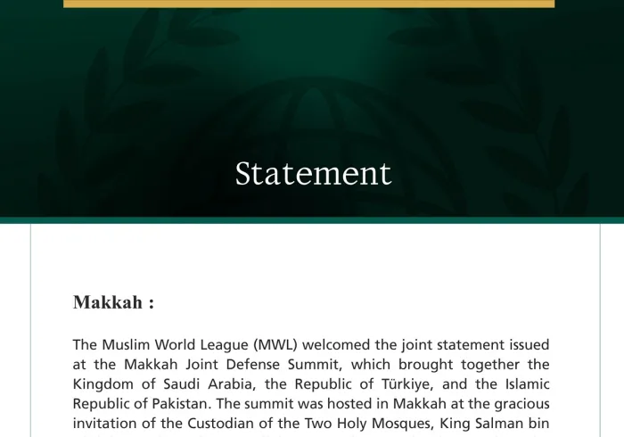 Muslim World League Welcomes the Makkah Joint Defence Agreement Between Saudi Arabia, Türkiye, and Pakistan