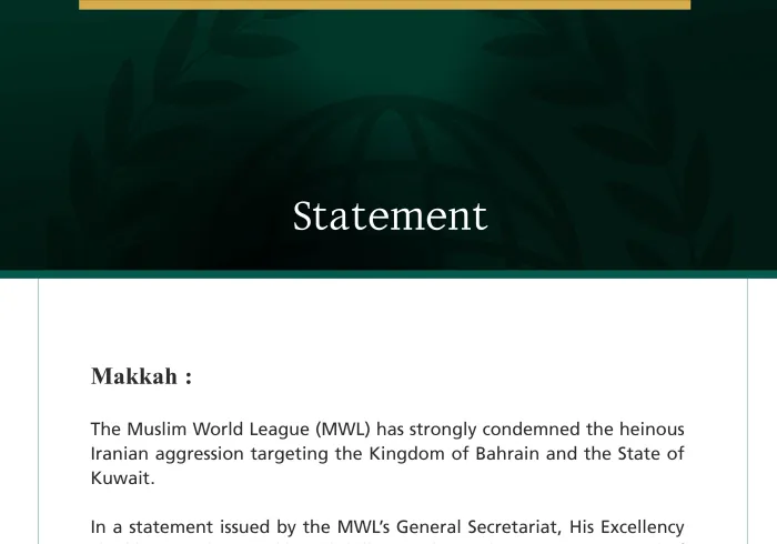 The Muslim World League Condemns the Heinous Iranian Aggression Against Bahrain and Kuwait