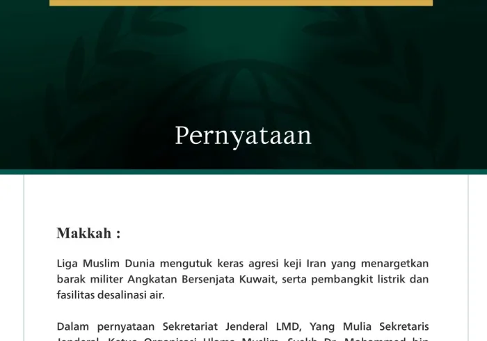 Liga Muslim Dunia mengutuk keras agresi keji Iran yang menargetkan barak militer Angkatan Bersenjata Kuwait, serta pembangkit listrik dan fasilitas desalinasi air.