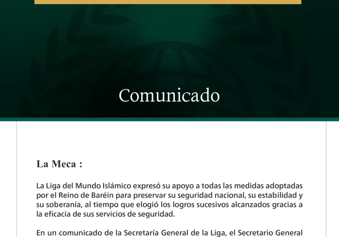 La Liga del Mundo Islámico reafirma su apoyo a todas las medidas adoptadas por el Reino de Baréin para proteger su seguridad nacional.