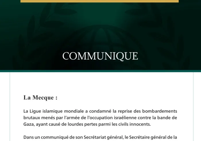 La Ligue islamique mondiale condamne le bombardement perfide mené par les forces de l’occupation israélienne contre la bande de Gaza.