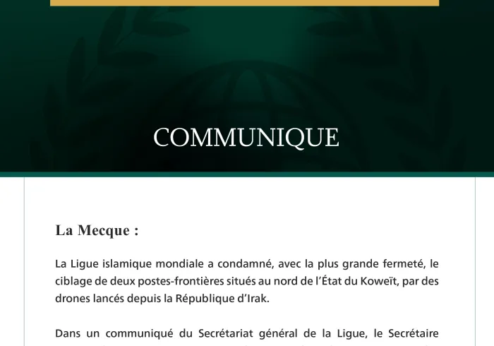 La Ligue islamique mondiale condamne le ciblage de deux postes-frontières au nord du Koweït.