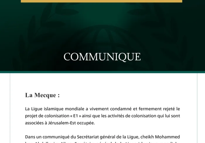 La Ligue islamique mondiale condamne le projet de colonisation « E1 » et les activités de colonisation qui lui sont associées à l’est de Jérusalem occupée.