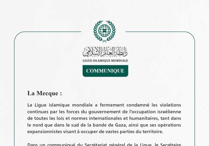 La Ligue islamique mondiale a fermement condamné les violations continues par les forces du gouvernement de l’occupation israélienne de toutes les lois et normes internationales et humanitaires, tant dans le nord que dans le sud de la bande de Gaza
