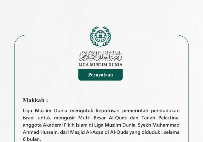 Liga Muslim Dunia mengutuk keputusan pemerintah pendudukan israel untuk mengusir Mufti Besar Al-Quds dan Tanah Palestina