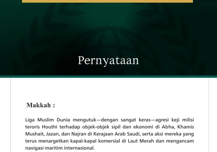 Liga Muslim Dunia Mengutuk Serangan Milisi Teroris Houthi terhadap Sejumlah Kota di Kerajaan Arab Saudi