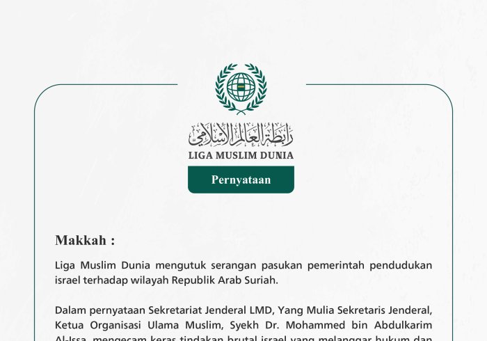 Liga Muslim Dunia mengutuk serangan pasukan pemerintah pendudukan israel terhadap wilayah Republik Arab Suriah.