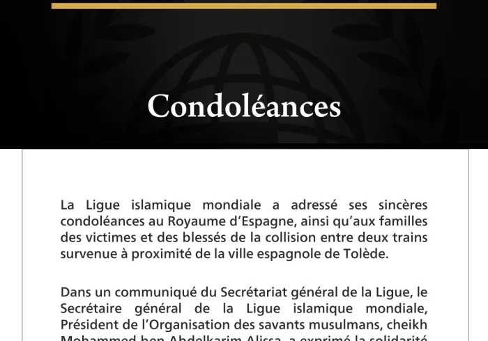 La Ligue islamique mondiale présente ses condoléances à l’Espagne suite à la collision entre deux trains.