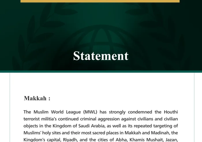 The Muslim World League Condemns Continued Criminal Attacks by the Houthi Terrorist Militia on the Kingdom of Saudi Arabia