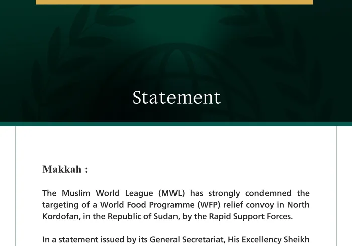 The Muslim World League Condemns the Targeting of a World Food Programme Convoy in North Kordofan